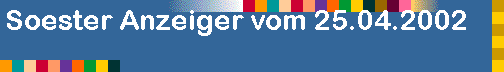 Soester Anzeiger vom 25.04.2002
